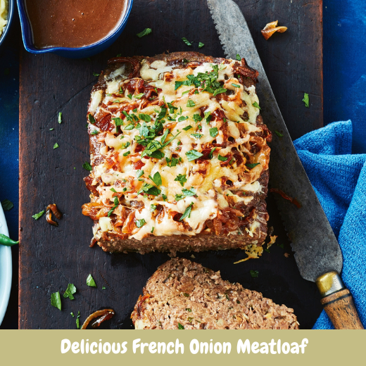 How to Make a Delicious French Onion Meatloaf